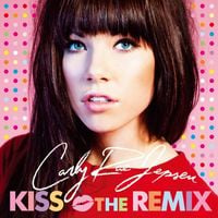 Carly Rae Jepsen - Kiss: The Remix
