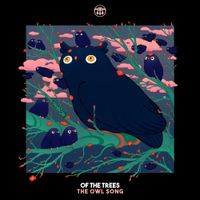 Of The Trees - The Owl Song