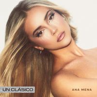 Ana Mena - Un Cl&aacute;sico