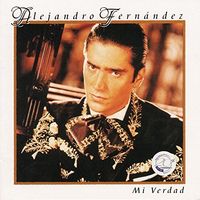 Alejandro Fern&aacute;ndez - Mi verdad