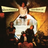 Gang Green - You Got It