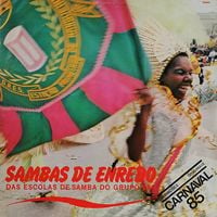 Rio Carnaval - Sambas de Enredo das Escolas de Samba do Grupo 1A, Carnaval 85