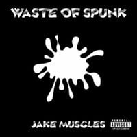 Jake Muscles - waste of spunk