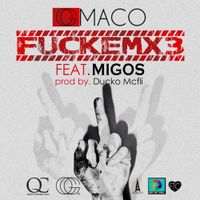 OG Maco - FUCKEMX3