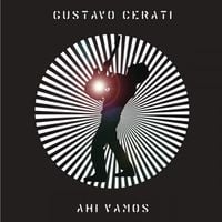 Gustavo Cerati - Ah&iacute; vamos