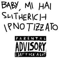Tony 2Milli - Baby, mi hai Slitherich Ipnotizzato