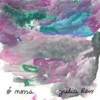 Julia Reis - &Oacute; Nossa