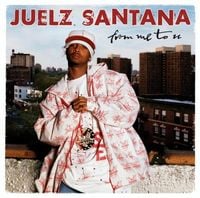 Juelz Santana - From Me to U