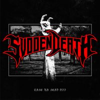 SVDDEN DEATH - Take Ya Head Off
