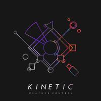 Weather Control - Kinetic