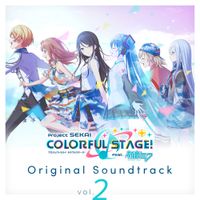 PROJECT SEKAI - Project SEKAI COLORFUL STAGE! (feat. Hatsune Miku) Original Soundtrack Vol.2