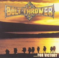 Bolt Thrower - ...For Victory