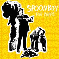 Spoonboy - The Papas
