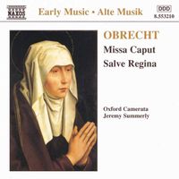 Oxford Camerata & Jeremy Summerly - Missa Caput; Salve Regina