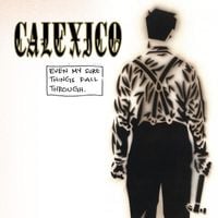 Calexico - Even My Sure Things Fall Through