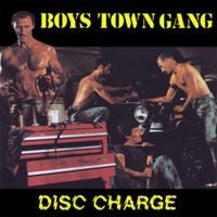 Boys Town Gang - Disc Charge