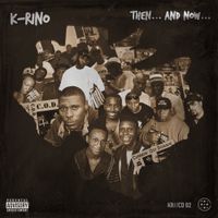 K-Rino - Then and Now (The 4-Piece #2)