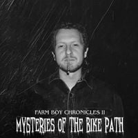 DJ Lucas - Mysteries of the Bike Path (Farm Boy Chronicles II)