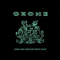 Ozone - Hard Core From Fort Worth Texas