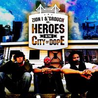 Zion-I & The Grouch - Heroes in the City of Dope