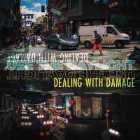 Dealing With Damage - Use The Daylight