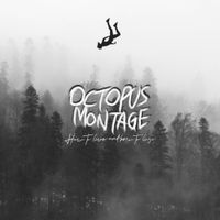 Octopus Montage - How To Live And How To Lose