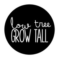 Low Tree Grow Tall - Low Tree Grow Tall