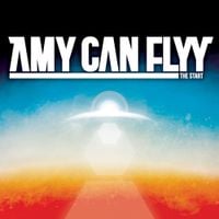 Amy Can Flyy - The Start