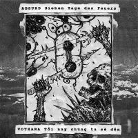Absurd / Vothana - Sieben Tage des Feuers / Tối nay ch&uacute;ng ta sẽ đến