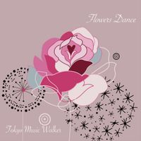 Tokyo Music Walker - Flowers Dance