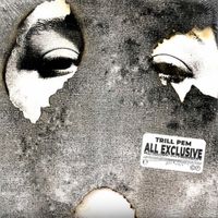 Trill Pem - All Exclusive
