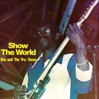 Boo & The Tru-Tones - Show The World