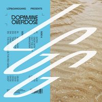 LũpḁGangGang - Dopamine Overdose