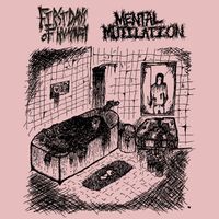 First Days Of Humanity - First Days of Humanity & Mental Mutilation Split