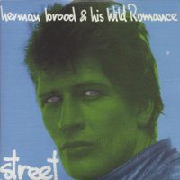 Herman Brood & His Wild Romance - Street