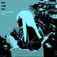 TURQUOISEDEATH - the real me (TURQUOISEDEATH remix)