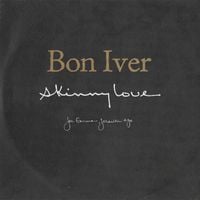 Bon Iver - Skinny Love