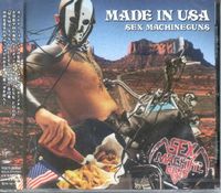Sex Machineguns - Made in USA