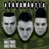Nekromantix - A Symphony Of Wolf Tones & Ghost Notes