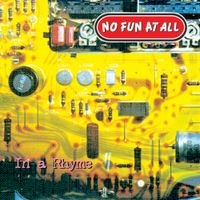 No Fun At All - In A Rhyme