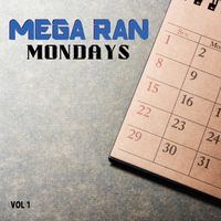 Mega Ran - Mega Ran Mondays, Vol 1