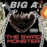 Big Aye - The Swag Monster