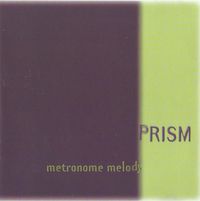 Prism - Metronome Melody