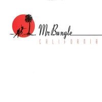 Mr. Bungle - California
