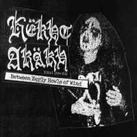 K&euml;kht Ar&auml;kh - Between Eerly Howls of Wind