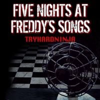 TryHardNinja - Five Nights at Freddy's Songs