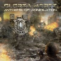 Gloria Morti - Anthems of Annihilation
