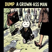 Dump - A Grown-Ass Man