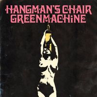 Hangman's Chair - Hangman's Chair & Greenmachine Split