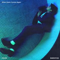 Colde - When Dawn Comes Again (feat. BAEKHYUN)